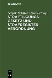 Book cover of Straftilgungsgesetz und Strafregisterverordnung by Leopold Schäfer