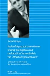 Book cover of Strafverfolgung von Unternehmen, Internal Investigations und strafrechtliche Verwertbarkeit von «Mitarbeitergestaendnissen» by Unknown