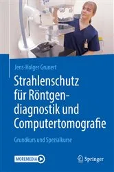 Book cover of Strahlenschutz für Röntgendiagnostik und Computertomografie by Jens-Holger Grunert