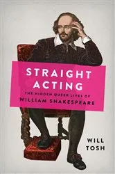 Book cover of Straight Acting by Will Tosh