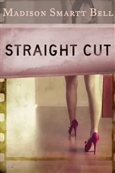 Book cover of Straight Cut by Madison Smartt Bell