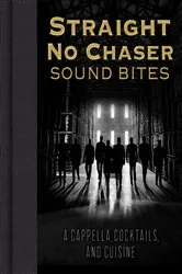 Book cover of Straight No Chaser Sound Bites by Inc. Straight No Chaser