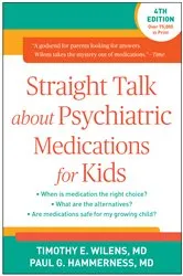 Book cover of Straight Talk about Psychiatric Medications for Kids, Fourth Edition (4th ed.) by Timothy E. Wilens
