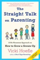 Book cover of Straight Talk on Parenting by Vicki Hoefle