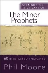 Book cover of Straight to the Heart of the Minor Prophets by Unknown