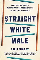 Book cover of Straight White Male by Chris Furr
