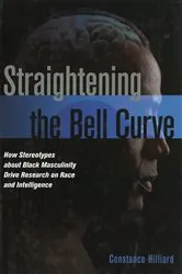 Book cover of Straightening the Bell Curve by Constance Hilliard