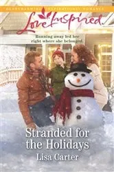 Book cover of Stranded for the Holidays by Lisa Carter