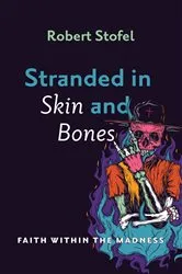 Book cover of Stranded in Skin and Bones by Unknown