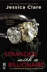 Book cover of Stranded with a Billionaire by Jessica Clare