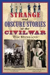 Book cover of Strange and Obscure Stories of the Civil War by Tim Rowland