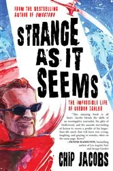Book cover of Strange As It Seems by Chip Jacobs