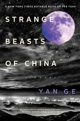 Book cover of Strange Beasts of China by Yan Ge