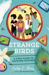 Book cover of Strange Birds by Celia C. Pérez
