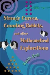 Book cover of Strange Curves, Counting Rabbits, & Other Mathematical Explorations by Unknown