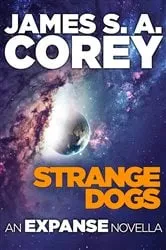 Book cover of Strange Dogs by James S. A. Corey