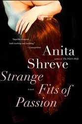 Book cover of Strange Fits of Passion by Anita Shreve
