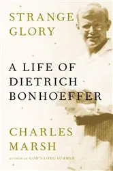 Book cover of Strange Glory by Charles Marsh