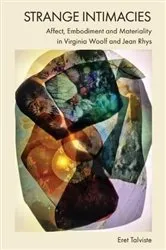 Book cover of Strange Intimacies – Affect, Embodiment and Materiality in Virginia Woolf and Jean Rhys by Eret Talviste
