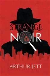 Book cover of Strange Noir by Arthur Jett