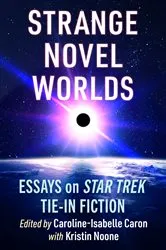 Book cover of Strange Novel Worlds by Caroline-Isabelle Caron