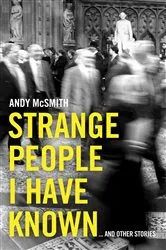 Book cover of Strange People I Have Known by Andy McSmith