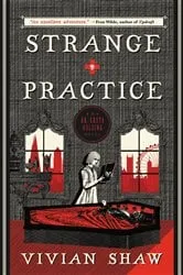 Book cover of Strange Practice by Vivian Shaw