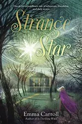 Book cover of Strange Star by Emma Carroll
