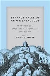Book cover of Strange Tales of an Oriental Idol by Donald S. Lopez Jr.