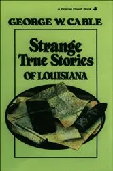 Book cover of Strange True Stories of Louisiana by Unknown