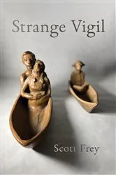 Book cover of Strange Vigil by Scott Frey