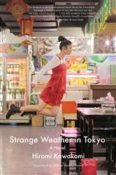 Book cover of Strange Weather in Tokyo by Hiromi Kawakami