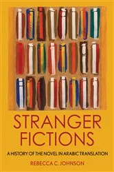 Book cover of Stranger Fictions by Rebecca C. Johnson