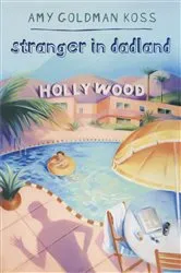 Book cover of Stranger in Dadland by Amy Goldman Koss