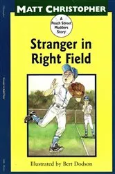 Book cover of Stranger in Right Field by Matt Christopher