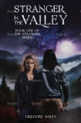 Book cover of Stranger in the Valley by Gregory Haley