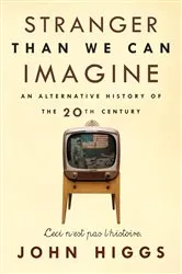 Book cover of Stranger Than We Can Imagine by John Higgs