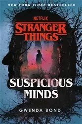 Book cover of Stranger Things: Suspicious Minds by Gwenda Bond