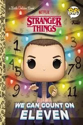 Book cover of Stranger Things: We Can Count on Eleven (Funko Pop!) by Geof Smith