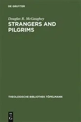 Book cover of Strangers and Pilgrims by Douglas R. McGaughey