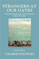 Book cover of Strangers at Our Gates (4th ed.) by Valerie Knowles