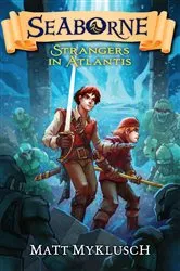 Book cover of Strangers in Atlantis by Matt Myklusch