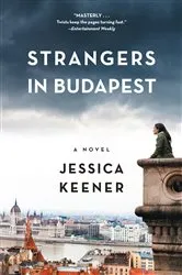 Book cover of Strangers in Budapest by Jessica Keener