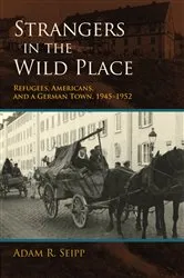 Book cover of Strangers in the Wild Place by Adam R. Seipp