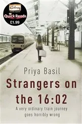 Book cover of Strangers on the 16:02 by Priya Basil