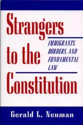 Book cover of Strangers to the Constitution by Gerald L. Neuman
