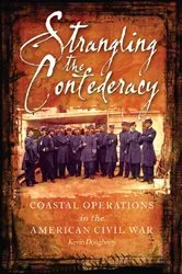 Book cover of Strangling the Confederacy by Kevin Dougherty