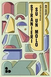 Book cover of Stranieri su un molo by Tash Aw