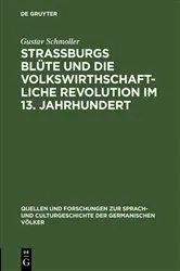 Book cover of Strassburgs Blüte und die volkswirthschaftliche Revolution im 13. Jahrhundert by Gustav Schmoller