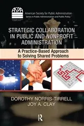 Book cover of Strategic Collaboration in Public and Nonprofit Administration by Dorothy Norris-Tirrell